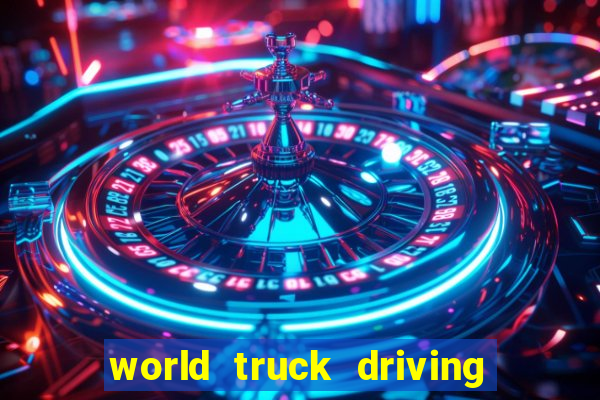 world truck driving simulator dinheiro infinito